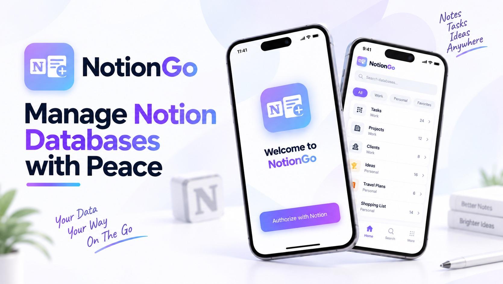 NotionGo — manage Notion databases on the go, shown on iPhone with database list and authorize with Notion screen